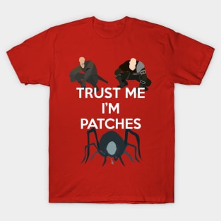 Trust Me, I'm Patches T-Shirt